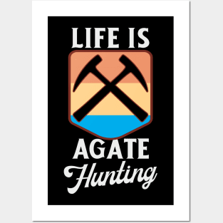 Life Is Agate Hunting Posters and Art